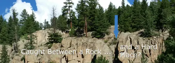 Between a rock and a hard place